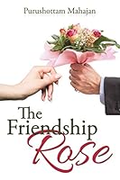 The Friendship Rose 1482850109 Book Cover