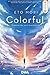 Colorful. Il Giorno Che Sono Diventato Te - 3