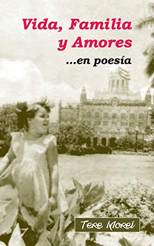 Vida, Familia y Amores ...en poesia (Spanish Edition)