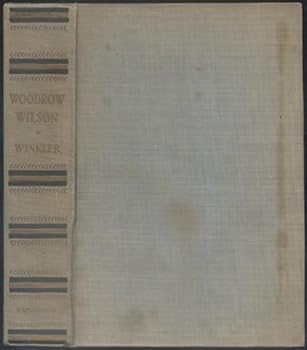 Hardcover Woodrow Wilson; the man who lives on, Book