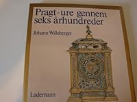 Pragt - ure gennem seks arhundreder 8715081249 Book Cover