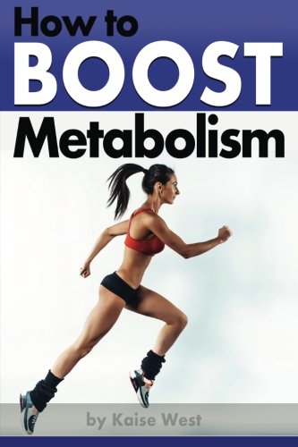 How to Boost Metabolism: Burn Fat and Lose Weight Faster With These Effective Ways to Boost Metabolism - ( How to Speed Up Metabolism