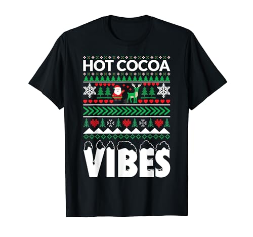 Noel Hot Cocoa Vibes Cozy Festive Ugly T-Shirt