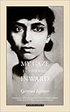 My Gaze Is Turned Inward: Letters 1934-1943 (Jewish Lives)