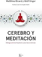 Cerebro y meditación: Diálogo entre el budismo y las neurociencias (Ensayo)