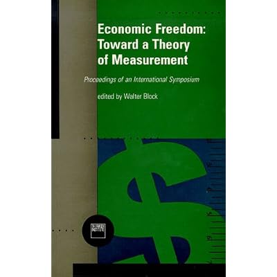 Economic Freedom Towards a Theory of Measurement Proceeding Int: Toward a Theory of Measurement