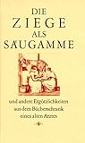 bücherschrank alt  Die Ziege als Säugamme und andere Ergötzlichkeiten aus dem Bücherschrank eines alten Arztes