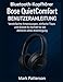 Bluetooth-Kopfhörer Bose QuietComfort BENUTZERANLEITUNG: Vereinfachte Anweisungen, einfache Tipps und Schritt für Schritt für ein Abhören ohne Anstrengung