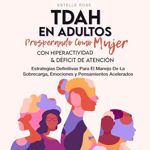 Tdah en Adultos [ADHD in Adults] (Written by Estelle Rose)
