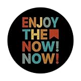 Zoom IMG-2 enjoy the now motivational inspirational