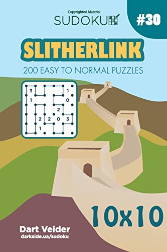 Sudoku Slitherlink - 200 Easy to Normal Puzzles 10x10 (Volume 30)