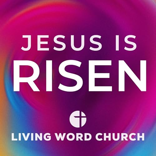 Easter Sunday: Jesus Is Risen | Pastor Dan
