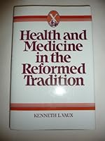 Health and Medicine in Reformed Tradition (Health/Medicine and the Faith Traditions) 082450612X Book Cover