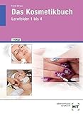 kosmetik buchs sg  Das Kosmetikbuch Lernfelder 1-4: Lernfelder 1 bis 4