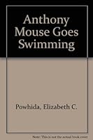Anthony Mouse Goes Swimming 0962584215 Book Cover