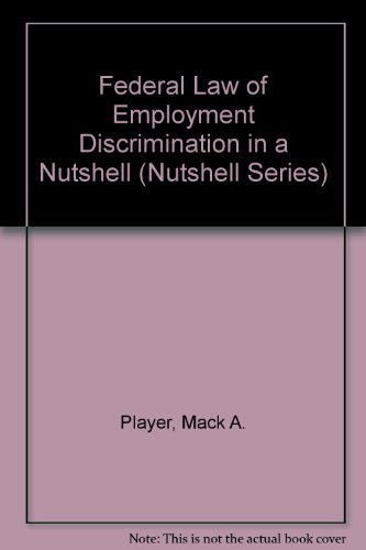 Federal Law of Employment Discrimination in a Nutshell (Nutshell Series)