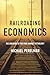Railroading Economics: The Creation of the Free Market Mythology