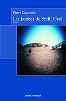 Les Jambes de Steffi Graf 2764405464 Book Cover