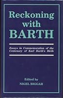 Reckoning with Barth: Essays in Commemoration of the Centenary of Karl Barth's Birth 0264671732 Book Cover
