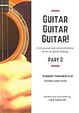  Guitar Guitar Guitar! A structured and comprehensive series on guitar playing : Part 2 - Harmony Fundamentals! (Guitar Guitar Guitar! A structured and ... series on guitar playing.) (English Edition)