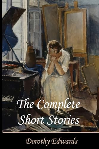 The Complete Short Stories: Dorothy Edwards