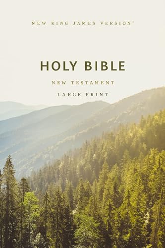 NKJV Large Print Outreach New Testament Bible, Scenic Softcover, Comfort Print: New King James Version Outreach New Testament, Comfort Print