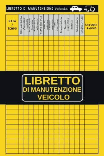 Libretto Di Manutenzione Veicolo: Diario di riparazione auto 120 Pagine.