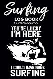  Surfing Log Book Surfers Journal: Record Your Sessions & Adventure Outdoors Travel With Surf Location,Air Condition,Water Temperature,Board Equipment ... Wave Size Organizer & Tide Stage Notes