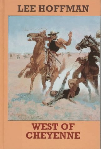 West of Cheyenne [Large Print] 1574901117 Book Cover