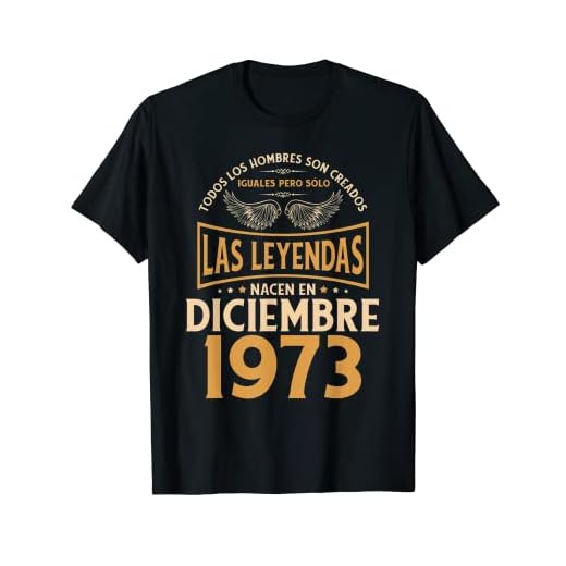 Cumpleaños Hombre Regalos Las Leyendas Diciembre 1973 Camiseta