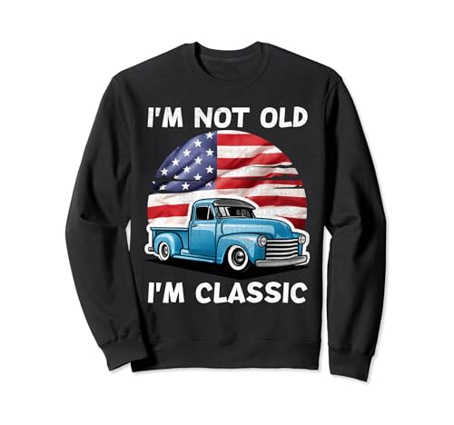 Bandera de Estados Unidos con texto en inglés "I'm Not Old I'm Classic" Sudadera