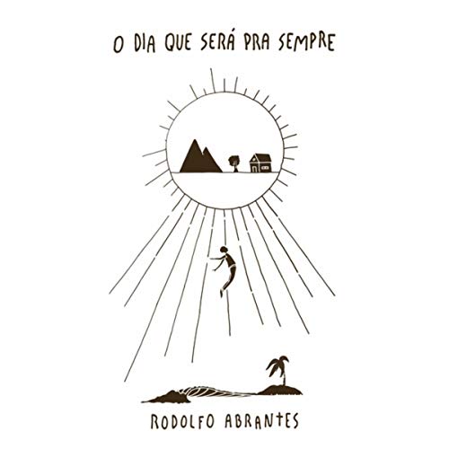 Play O Dia Que Será Pra Sempre by Rodolfo Abrantes on Amazon Music