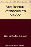 Arquitectura vernacula en Mexico 9682423066 Book Cover