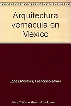 Arquitectura vernacula en Mexico