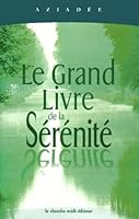 Le Grande Livre De La Serenite 2862747602 Book Cover