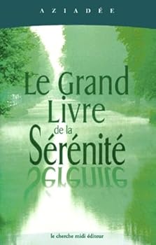 Paperback Le Grande Livre De La Serenite [French] Book