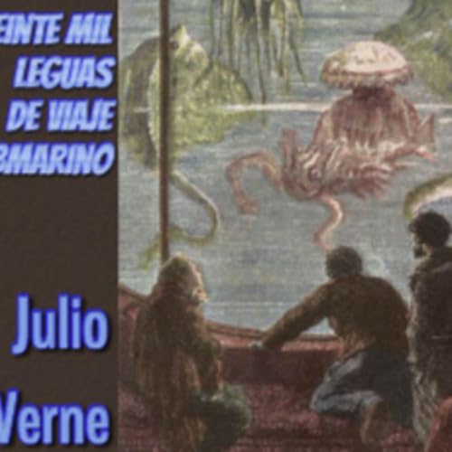 20,000 Leguas de Viaje Submarino (Parte 2)