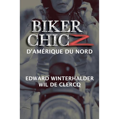Biker Chicz D'amérique Du Nord Audiolibro Por Edward Winterhalder, Wil De Clercq arte de portada