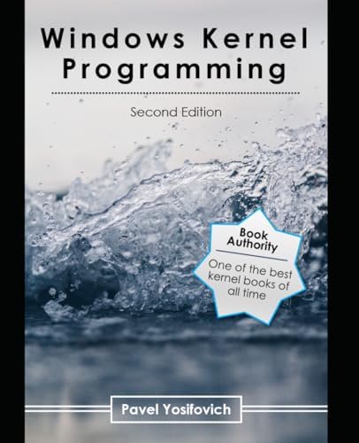 Amazon.fr - Windows Kernel Programming - Yosifovich, Pavel - Livres