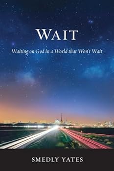 Paperback Wait: Waiting on God in a World that Won't Wait Book
