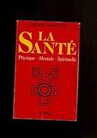 La santé physique, mentale, spirituelle 2900219108 Book Cover