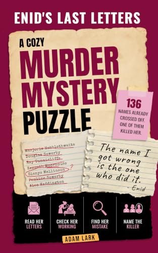 Enid's Last Letters: A Cozy Murder Mystery Puzzle. The Victim Solved Her Own Murder — Or Did She? 140 Suspects, 31 Letters, 1 Killer. Grab a Pen and Find the Name She Got Wrong.