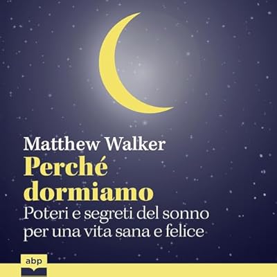 Perch&eacute; dormiamo