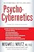Psycho-Cybernetics: Updated and Expanded (The Psycho-Cybernetics Series)