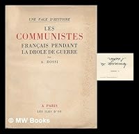 Les communistes francais pendant la drole de guerre : une page d'histoire / par A. Rossi [pseud.] B00DJW4GLA Book Cover