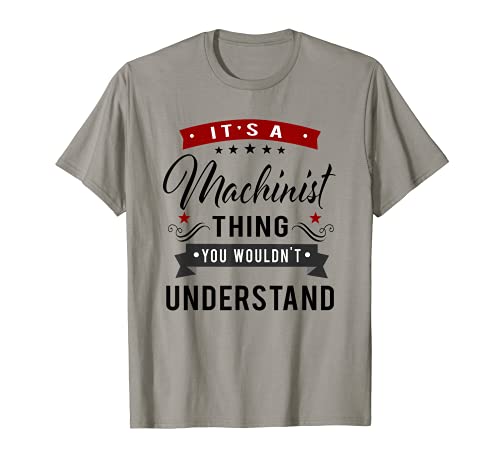 It's A Machinist Thing Funny CNC Machinist Operator Regalo Camiseta