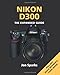 Produktbild Nikon D300: The Expanded Guide