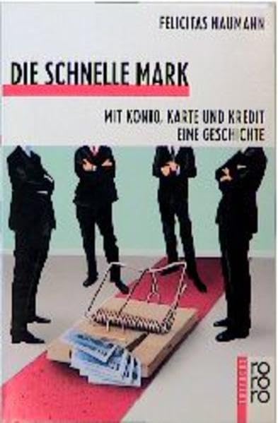 Die schnelle Mark: Mit Konto, Karte und Kredit: Eine Geschichte