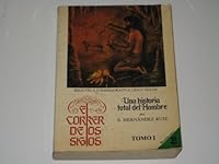 EL CORRER DE LOS SIGLOS Una Historia Total del Hombre, Tomo I, S. Hernandez R. 9684165900 Book Cover