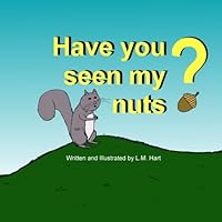 Have You Seen My Nuts? 1499327714 Book Cover